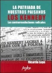 La Patriada De Nuestros Paisanos Los Kennedy - Lopa Ricardo