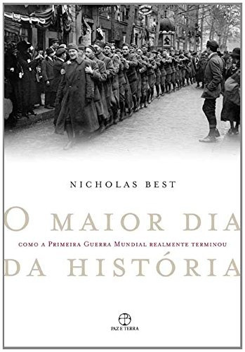 O maior dia da história, de Best, Nicholas. Editora Paz e Terra Ltda., capa mole em português, 2009