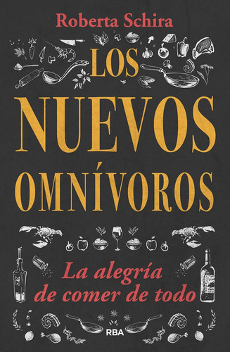 Los nuevos OmnÃÂvoros, de Schira, Roberta. Editorial RBA Libros, tapa blanda en español