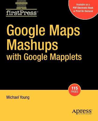 Libro Google Maps Mashups With Google Mapplets - Michael ...