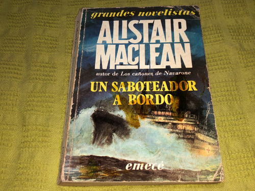 Un Saboteador A Bordo - Alistair Maclean - Emecé