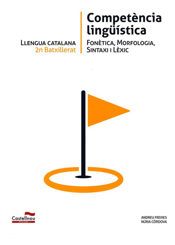 Llengua Catalana 2n Batxillerat. Competència Lingüística