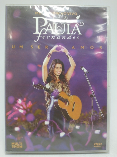 Dvd Paula Fernandes, Um Ser Amor , Multishow Ao Vivo