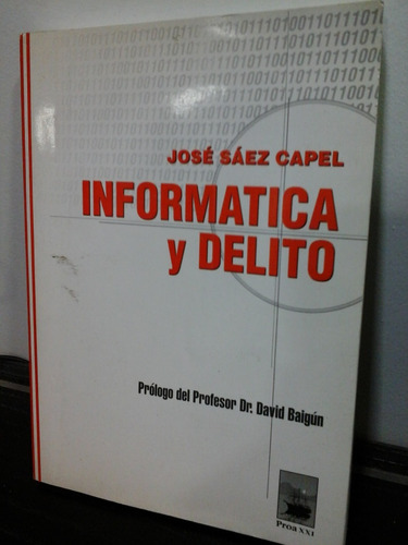 * Informatica Y Delito - J. Saez Capel - Proa Xxi- L117