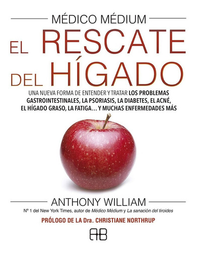 Médico Médium El Rescate Del Hígado Anthony William