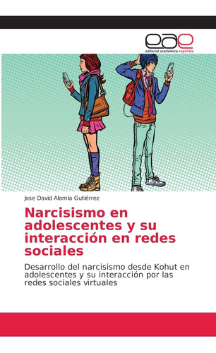 Libro:narcisismo En Adolescentes Y Su Interacción En Redes S