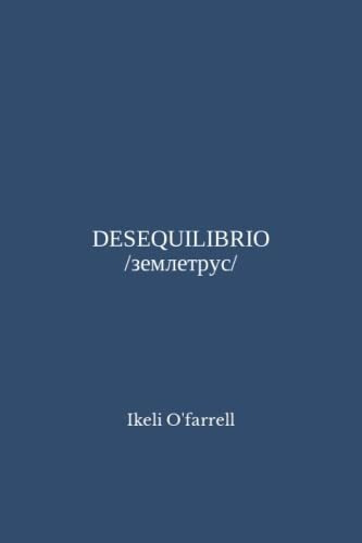 Desequilibrio /  - O'farrell, Ikeli, de O'farrell, Ikeli. Editorial Independently Published en español