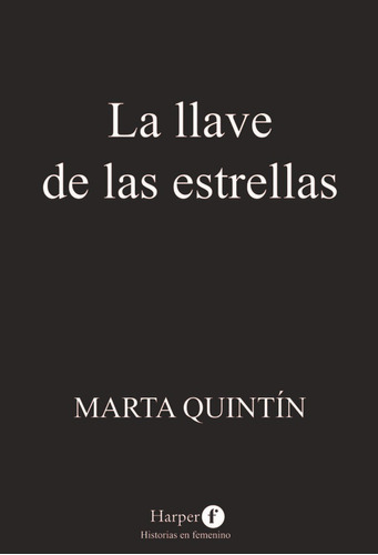 La Llave De Las Estrellas, De Quintin, Marta. Editorial Harper F, Tapa Blanda En Español