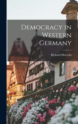 Libro Democracy In Western Germany - Hiscocks, Richard