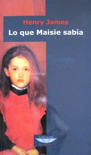 Lo Que Maisie Sabía, Henry James, Cuenco De Plata