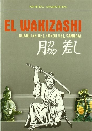 El Wakizashi - Rei Ryu Wa