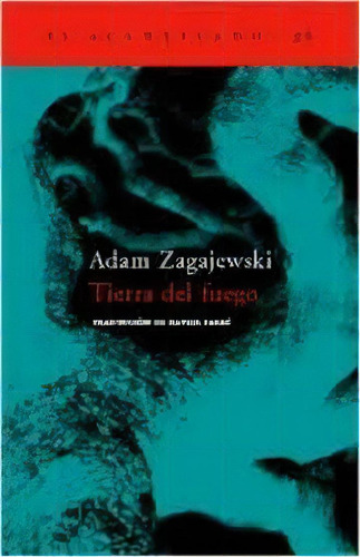 Tierra Del Fuego, De Zagajewski, Adam. N/a, Vol. Volumen Unico. Editorial Acantilado, Edición 1 En Español, 2004