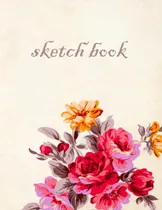 Comprar Libro: Cuaderno De Bocetos: Hermoso Cuaderno De Flores Para 