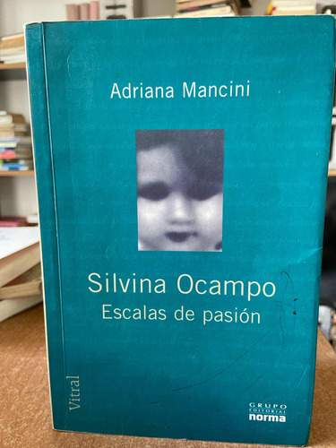 Silvina Ocampo Escalas De Pasión Adriana Mancini