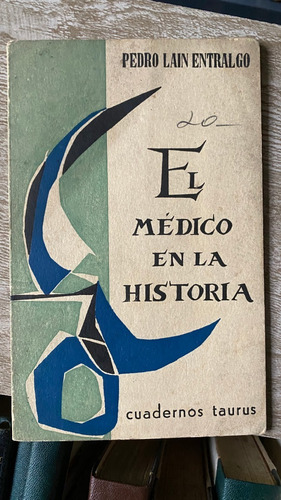 El Médico En La Historia   /   Pedro Lain Entralgo   A3