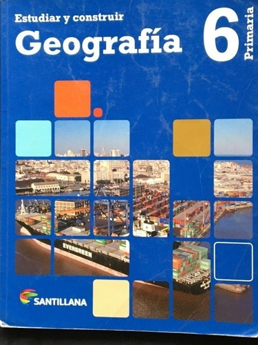 Geografia 6 Primaria Estudiar Y Construir Santillana