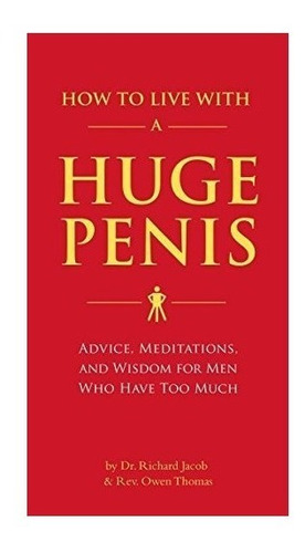 How To Live With A Huge Penis - Richard Jacob (paperback)