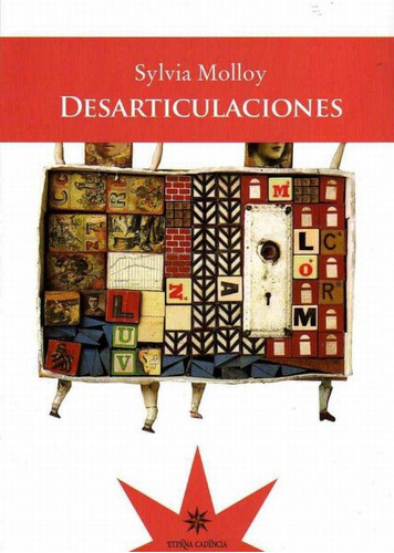 Desarticulaciones, de Sylvia Molloy. Editorial Eterna Cadencia, tapa blanda en español, 2012