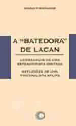 A Batedora De Lacan, De Pierrakos, Maria. Editora Perspectiva, Capa Mole, Edição 1ª Edição - 2005 Em Português