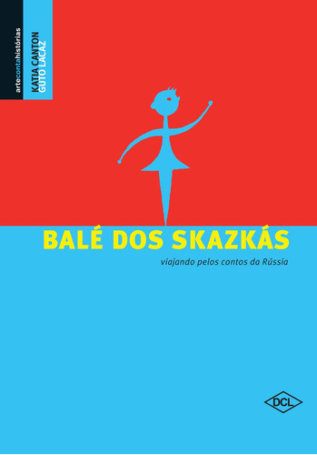 Balé Dos Skazkás, De Canton, Katia. Editora Dcl, Capa Mole Em Português