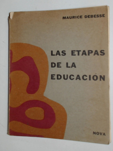 Etapas De La Educacion, Las - Debesse, Maurice