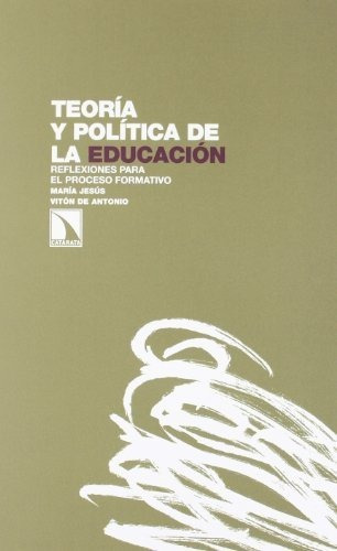 Libro Teoría Y Política De La Educación Reflexiones Para El