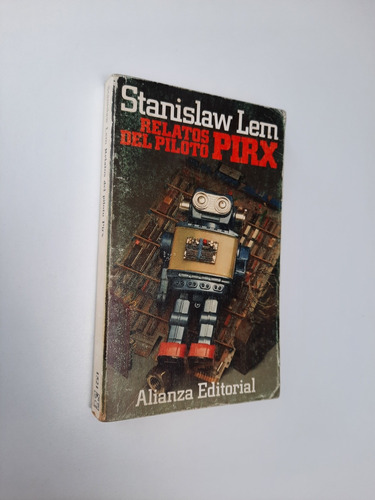 Stanislaw Lem - Relatos Del Piloto Pirx - Alianza