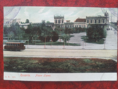 Rosario Santa Fe Plaza Lopez - Tranvia 1900 Postal