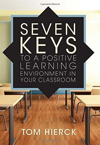 Seven Keys To A Positive Learning Environment In Your Classroom, De Tom Hierck. Editorial Solution Tree, Tapa Dura En Inglés