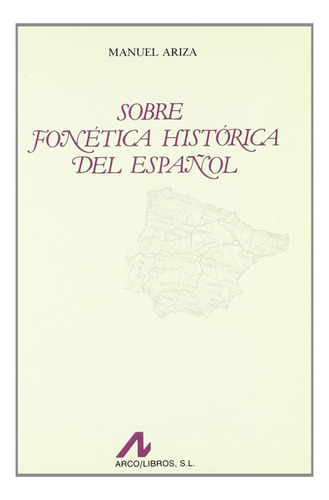 Sobre Fonetica Historica Del Espanol. Ariza, Manuel Arco-