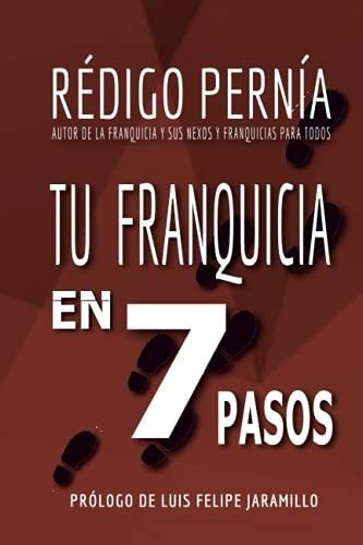 Tu Franquicia En 7 Pasos - Pernia, Redigo, De Pernía, Réd. Editorial Independently Published En Español