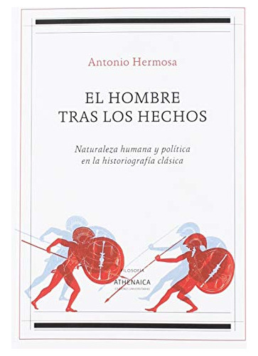 Libro El Hombre Tras Los Hechos De Hermosa Andújar Antonio