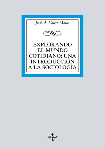 Explorando El Mundo Cotidiano: Una Introduccion A La Sociolo