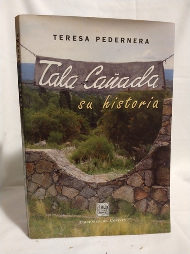 Libro: Tala Cañada - Su Historia
