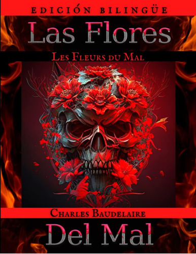 Libro: Las Flores Del Mal Les Fleurs Du Mal: (edición E