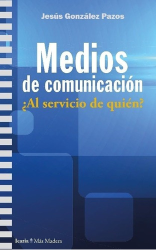 Medios De Comunicacion - Gonzalez Pasos,jesus