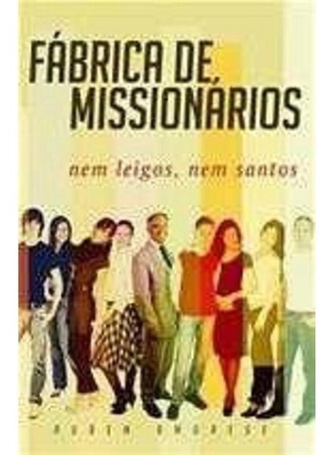 Fabrica De Missionarios Ultimato