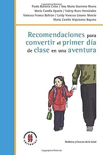 Rendaciones Para Convertir El Primer Dia De..., De Balanta Cobo, Paola. Editorial Universidad Del Rosario En Español