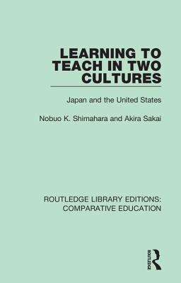 Libro Learning To Teach In Two Cultures: Japan And The Un...