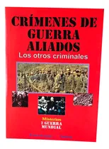 Comprar Crímenes De Los Aliados. Los Otros Criminales. Vv.aa