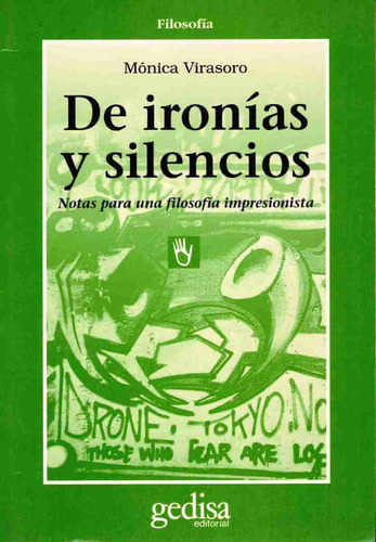 De ironías y silencios: Notas para una filosofía impresionista, de Virasoro, Mónica. Serie Cla- de-ma Editorial Gedisa en español, 1997