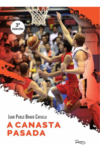 A Canasta Pasada, De Juan Pablo Bravo Cayuela
