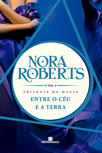 Entre o céu e a terra (Trilogia da Magia - Vol. 2), de Roberts, Nora. Série Trilogia da magia Editora Bertrand Brasil Ltda., capa mole em português, 2004