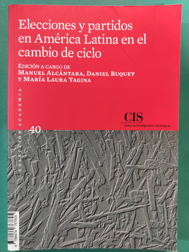 Elecciones Y Partidos En América Latina En El Cambio De Cicl