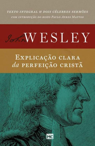 Explicação Clara Da Perfeição Cristã, De Wesley, John. Editora Mundo Cristão, Capa Mole Em Português