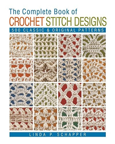 El Libro Completo De Crochet Stitch Designs 500 Classic Y Or