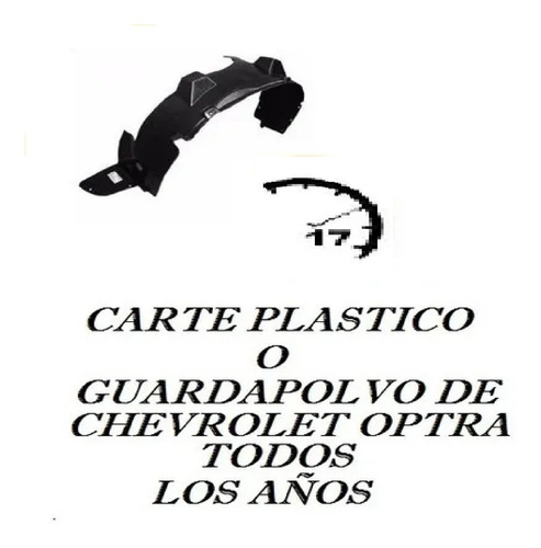 Guardapolvo O Carte Plastico De Chevrolet Optra 2004/2011 Rh