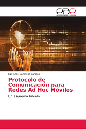 Libro: Protocolo De Comunicación Para Redes Ad Hoc Móviles: 