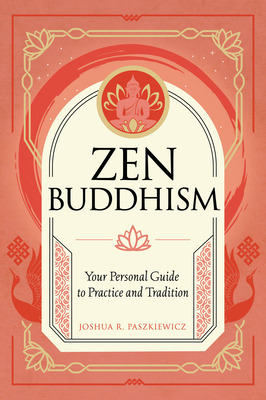 Libro Zen Buddhism: Your Personal Guide To Practice And T...