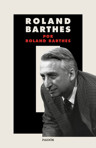 Roland Barthes Por Roland Barthes, De Barthes, Roland. Editorial Ediciones Paidós, Tapa Blanda En Español